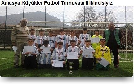 Amasya Küçükler Futbol Turnuvası Başarımız